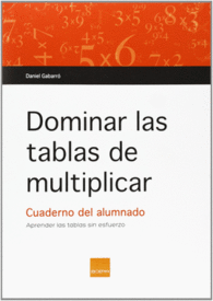 DOMINAR LAS TABLAS DE MULTIPLICAR