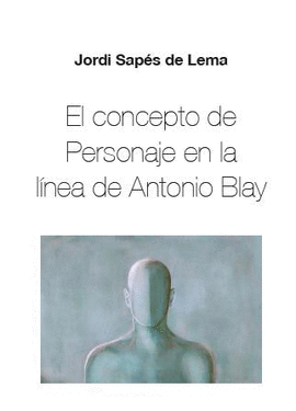 EL CONCEPTOS DE PERSONAJE EN LA LÍNEA DE ANTONIO BLAY