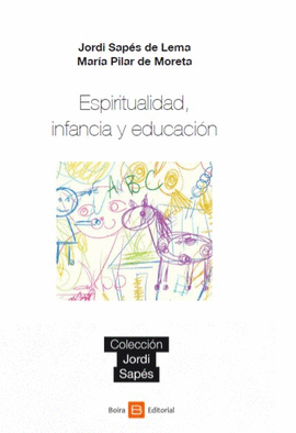 ESPIRITUALIDAD, INFANCIA Y EDUCACION