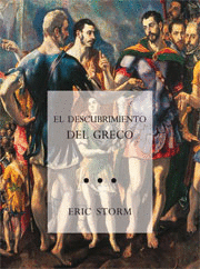 EL DESCUBRIMIENTO DEL GRECO. NACIONALISMO Y ARTE MODERNO (1860-1914)