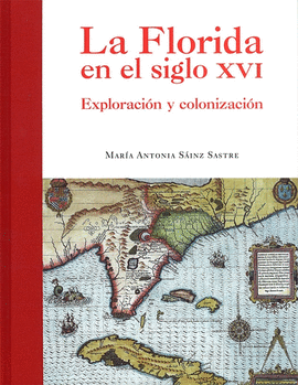 LA FLORIDA EN EL SIGLO XVI