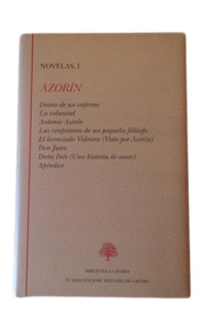 AZORIN NOVELAS I DIARIO DE UN ENFERMO LA VOLUNTAD ANTONIO AZORIN LASCONFESIONES DE UN PEQUEO FILOSOFO