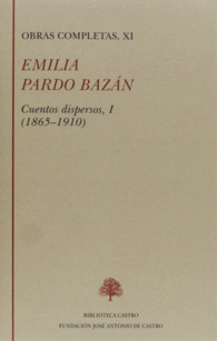 EMILIA PARDO BAZAN XI .CUENTOS DISPERSOS 1 1865-1910