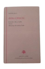 ROSA CHACEL NOVELAS I ESTACION IDA Y VUELTA TERESA MEMORIAS DELETICIA VALLE