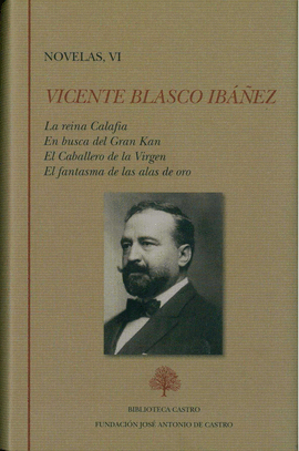 VICENTE BLASCO IBAEZ, NOVELAS VI