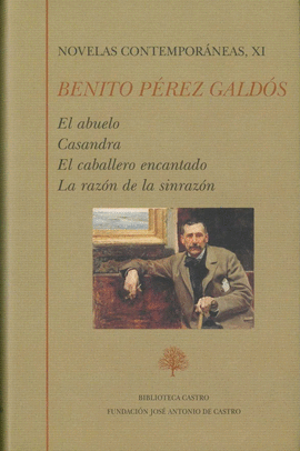 EL ABUELO. CASANDRA. EL CABALLERO ENCANTADO. LA RAZN DE LA SINRAZN