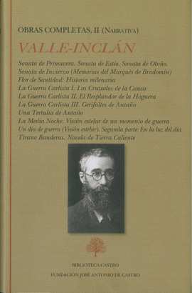 OBRAS COMPLETAS RAMN DEL VALLE INCLN SONATA DE PRIMAVERA SONATA DE ESTO SONATA DE OTOO SONATA DE INVIERNO FLOR DE SANTIDAD LA GUERRA TIRANO BANDER