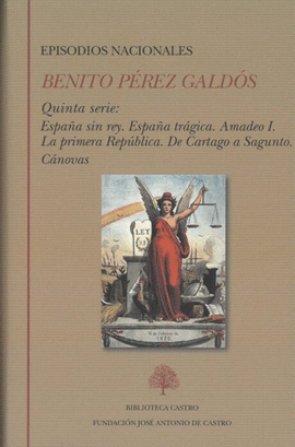 EPISODIOS NACIONALES. QUINTA SERIE: ESPAA SIN REY. ESPAA TRGICA. AMADEO I. LA