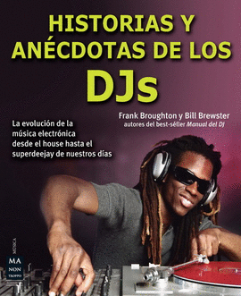 HISTORIAS Y ANCDOTAS DE LOS DJ'S