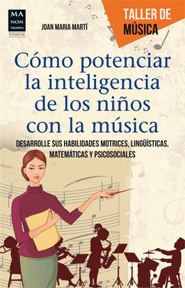 C�MO POTENCIAR LA INTELIGENCIA DE LOS NI�OS CON LA M�SICA