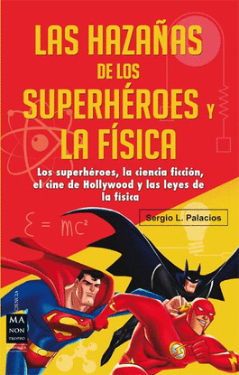 HAZA�AS DE LOS SUPERH�ROES Y LA F�SICA, LAS