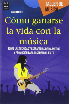 C�MO GANARSE LA VIDA CON LA M�SICA