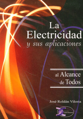 LA ELECTRICIDAD Y SUS APLICACIONES