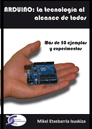 ARDUINO: LA TECNOLOGA AL ALCANCE DE TODOS