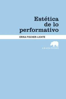 EST�TICA DE LO PERFORMATIVO