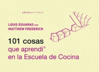 101 COSAS QUE APREND� EN LA ESCUELA DE COCINA