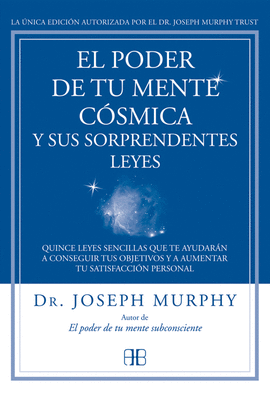 EL PODER DE TU MENTE C�SMICA Y SUS SORPRENDENTES LEYES