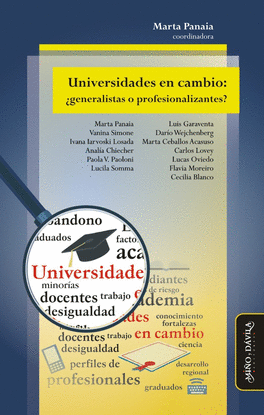 UNIVERSIDADES EN CAMBIO: GENERALISTAS O PROFESIONALIZANTES?