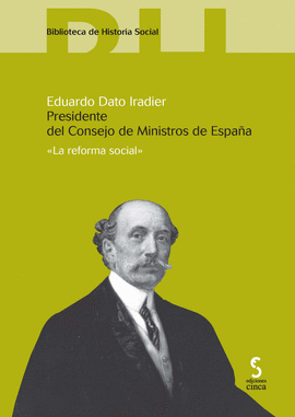 EDUARDO DATO IRADIER:PRESIDENTE CONSEJO MINISTRO ESPA�A