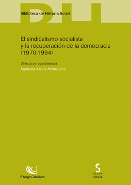 SINDICALISMO SOCIALISTA Y RECUPERACION DEMOCRACIA 1970-1994