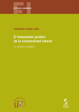 EL TRATAMIENTO JURIDICO DE LA SINIESTRALIDAD LABROAL