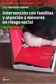 INTERVENCI�N CON FAMILIAS Y ATENCI�N A MENORES EN RIESGO SOCIAL. NUEVA EDICI�N