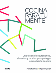 COCINA PARA TU MENTE NEUROCIENCIA ALIMENTOS RECETAS