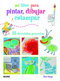 MI LIBRO PARA PINTAR DIBUJAR Y ESTAMPAR