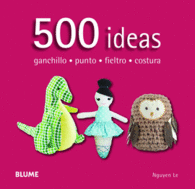 500 IDEAS GANCHILLO PUNTO FIELTRO COSTURA