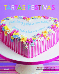 TARTAS FESTIVAS PASTELES Y GALLETAS CON ESTILO