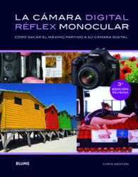 C�MARA DIGITAL R�FLEX MONOCULAR C�MO SACAR EL M�XIMO PARTIDO SU C�MARA DIGITAL
