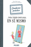 CUADERNO PR�CTICO PARA TENER CONFIANZA EN S� MISMO