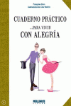 CUADERNO PRACTICO PARA VIVIR CON ALEGRA