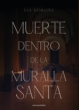 MUERTE DENTRO DE LA MURALLA SANTA (SEGUNDA EDICI�N)