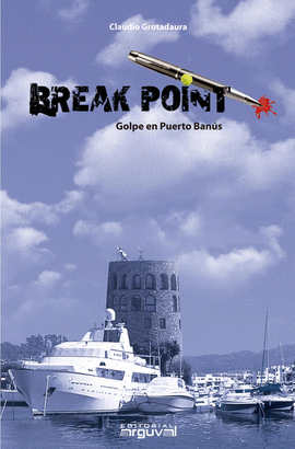 BREAK POINT: GOLPE EN PUERTO BAN�S