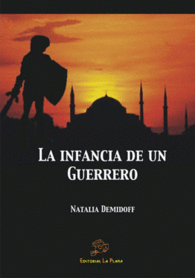 LA INFANCIA DE UN GUERRERO
