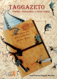 TAGGAZETO: MOSQUITOS, HADAS Y OTROS VIAJES
