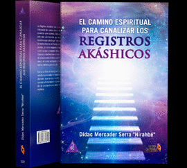 EL CAMINO ESPIRITUAL PARA CANALIZAR LOS REGISTROS AK�SHICOS