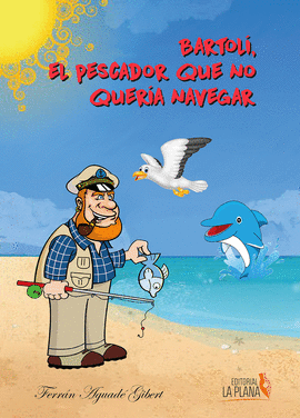 BARTOLI, EL PESCADOR QUE NO QUERIA NAVEGAR