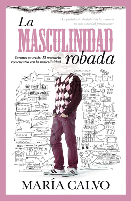 LA MASCULINIDAD ROBADA