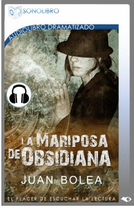 LA MARIPOSA DE OBSIDIANA (AUDIOLIBRO)