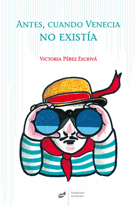 ANTES, CUANDO VENECIA NO EXIST�A