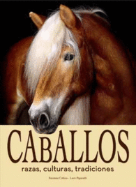 CABALLOS RAZAS CULTURAS TRADICIONES