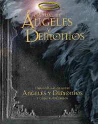 MANUAL DE ANGELES Y DEMONIOS UNA GUIA BASICA SOBRE