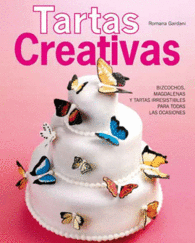 TARTAS CREATIVAS BIZCOCHOS MAGDALENAS Y TARTAS IRRESISTIBLES PARA TODAS LAS OCASIONES