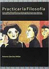 PRACTICAR LA FILOSOF�A