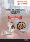 OFICIAL DE ACTIVIDADES ESPECIFICAS PROGRAMA I