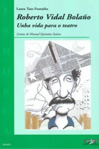 ROBERTO VIDAL BOLA�O UNHA VIDA PARA O TEATRO