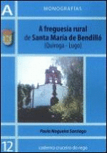 A FREGUESA RURAL DE SANTA MARA DE BENDILL