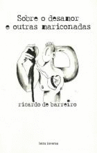 SOBRE O DESAMOR E OUTRAS MARICONADAS